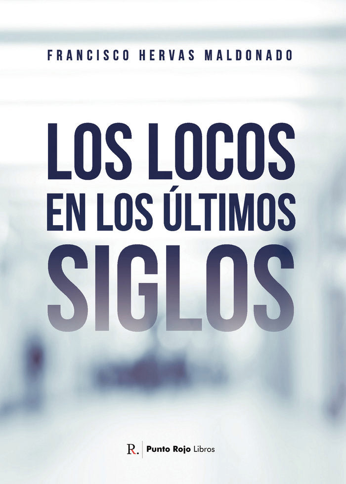 Los locos en los �ltimos siglos