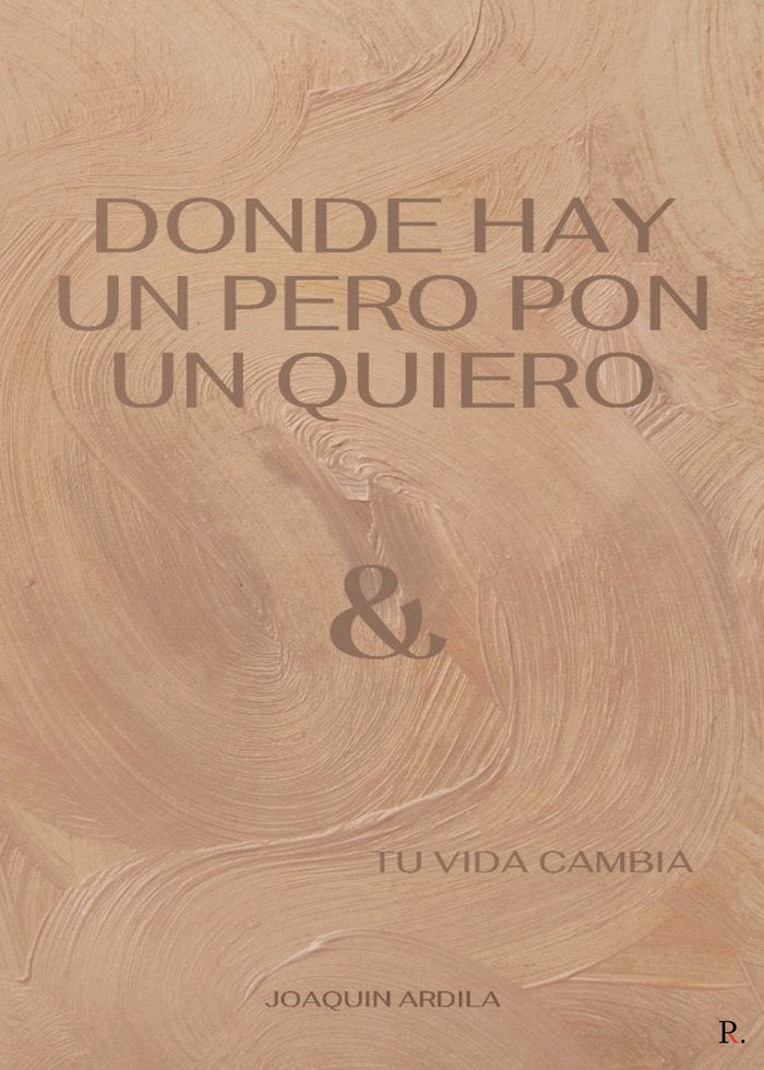 Donde hay un pero, pon un quiero (- Tu vida cambia)
