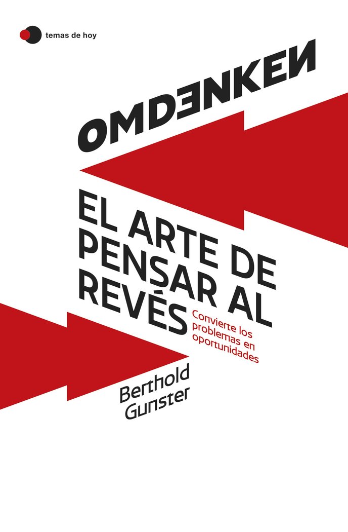 Omdenken: El Arte De Pensar Al Reves