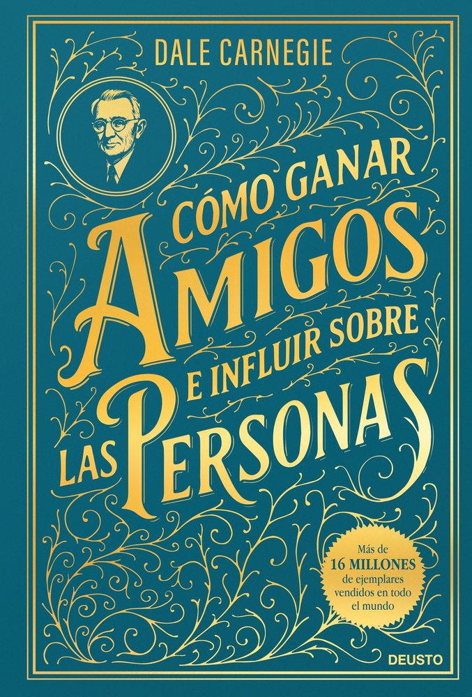 COMO GANAR AMIGOS E INFLUIR SOBRE LAS PERSONAS