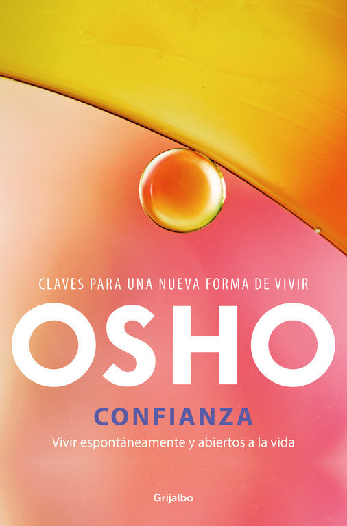 Confianza. Vivir espont�neamente y abiertos a la vida