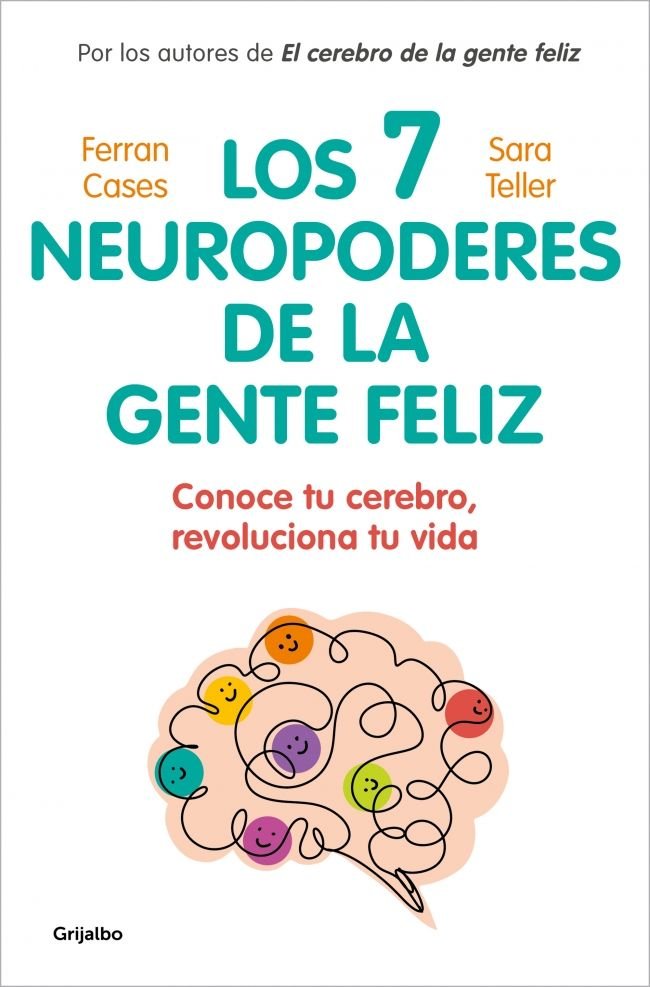 Los Siete Neuropoderes De La Gente Feliz