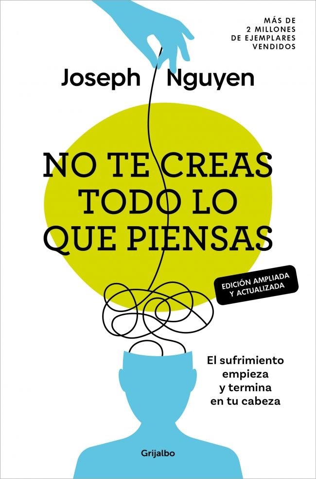 NO TE CREAS TODO LO QUE PIENSAS (EDICION AMPLIADA Y ACTUALIZADA)