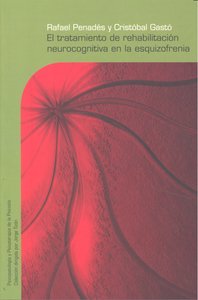 El tratamiento de rehabilitaci�n neurocognitiva en la esquizofrenia