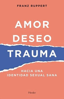 AMOR, DESEO, TRAUMA