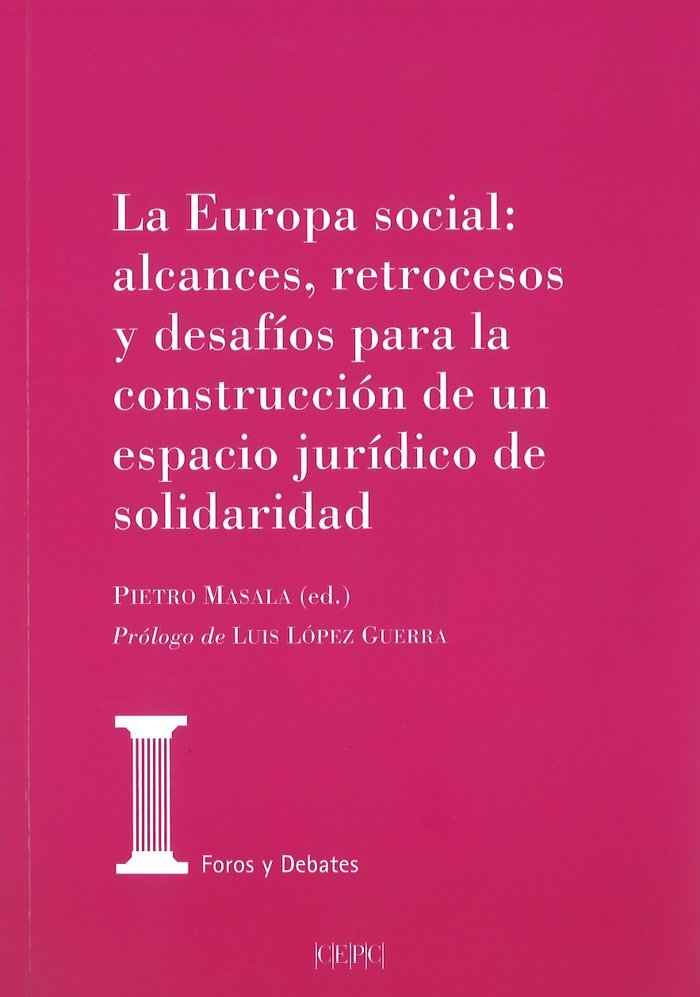 La Europa social: alcances, retrocesos y desaf�os para la construcci�n del espacio jur�dico de solid