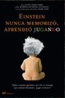 Einstein nunca memoriz�, aprendi� jugando