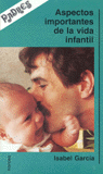 ASPECTOS IMPORTANTES DE LA VIDA INFANTIL