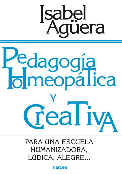 Pedagog�a homeop�tica y creativa