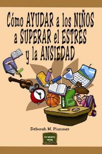 C�mo ayudar a los ni�os a superar el estr�s y la ansiedad