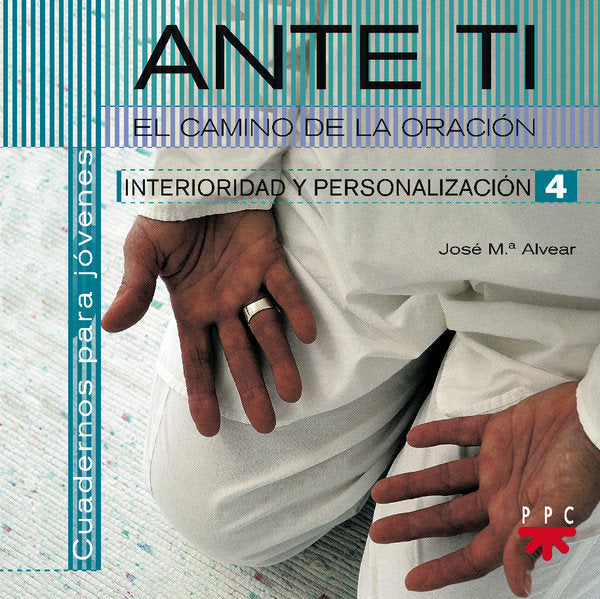 Ante ti. Descubro el camino de la oraci�n