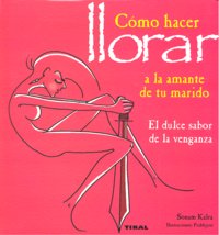 C�mo hacer llorar a la amante de tu marido