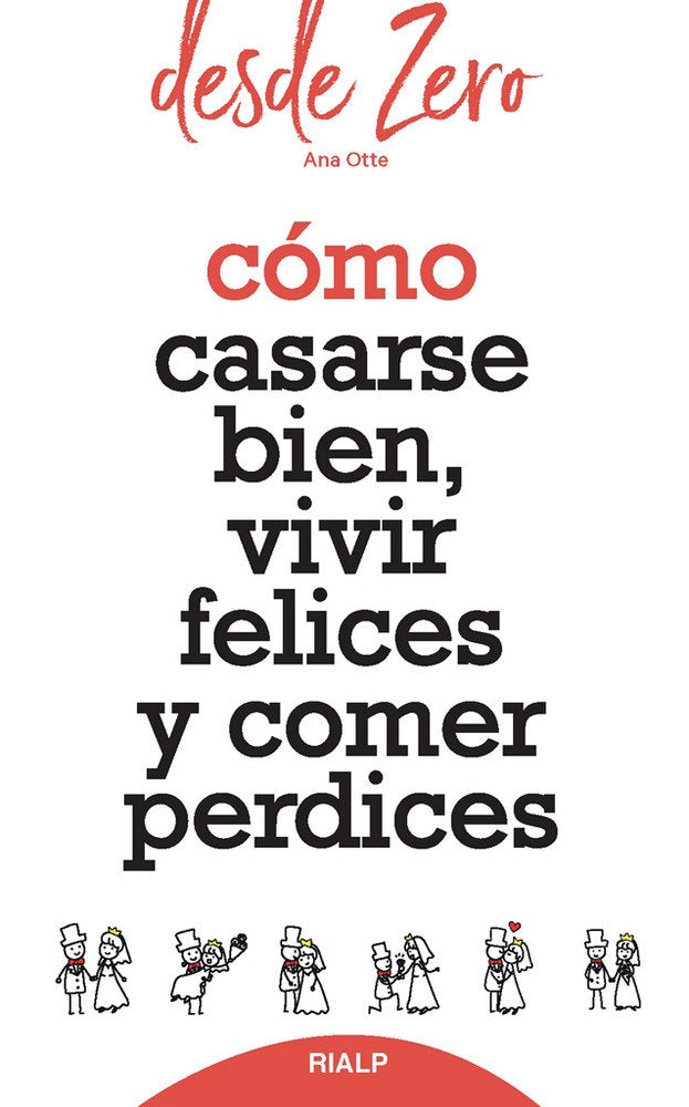 C�mo casarse bien, vivir felices y comer perdices