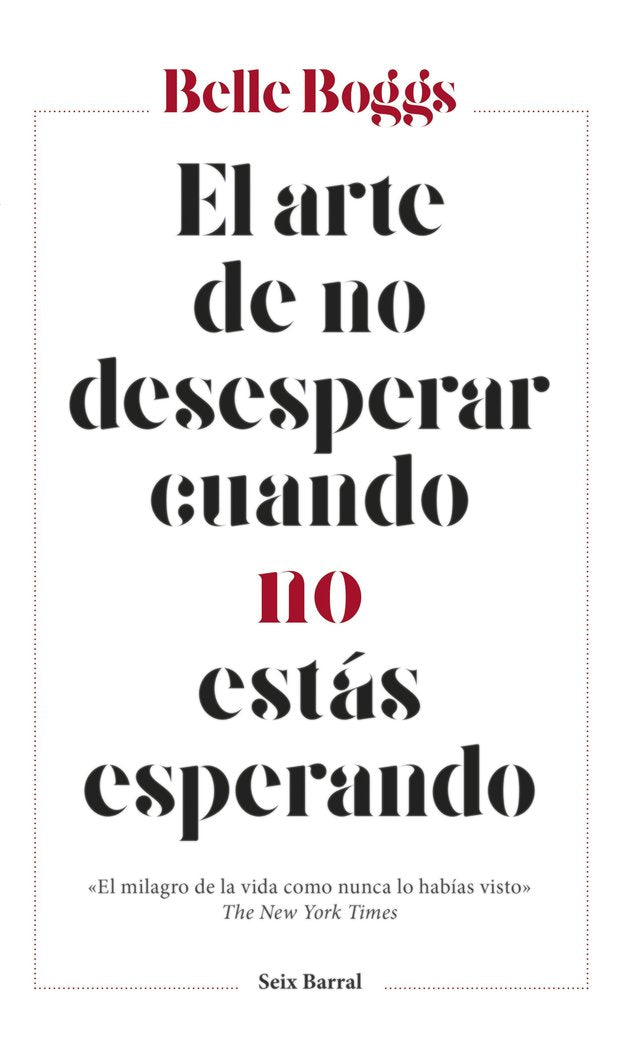 El arte de no desesperar cuando no est�s esperando
