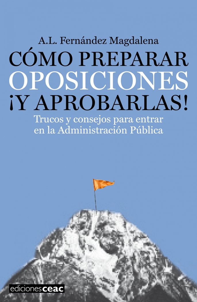 C�mo preparar oposiciones �y aprobarlas!