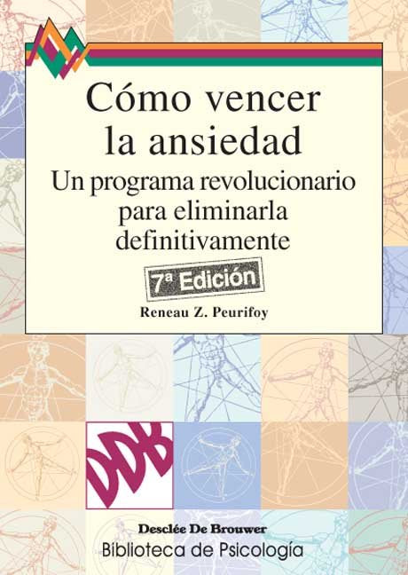 C�mo vencer la ansiedad. Un programa revolucionario para eliminarla definitivamente