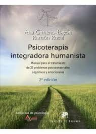 Psicoterapia integradora humanista. Manual para el tratamiento de 33 problemas