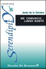Me comunico... Luego existo