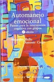 Automanejo emocional. Pautas para la intervenci�n cognitiva con grupos
