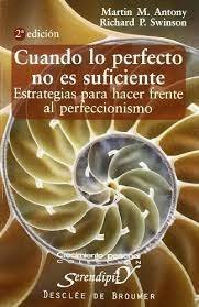 Cuando lo perfecto no es suficiente estrategias para hacer frente al perfeccionismo