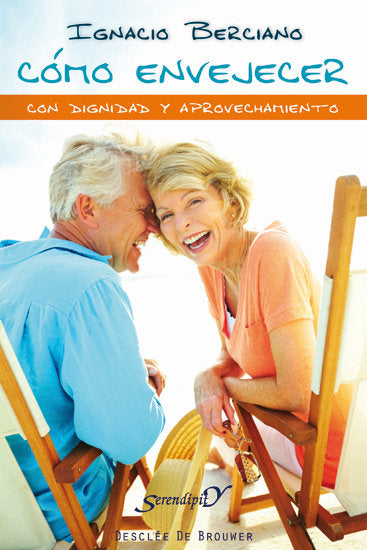 C�mo envejecer con dignidad y aprovechamiento