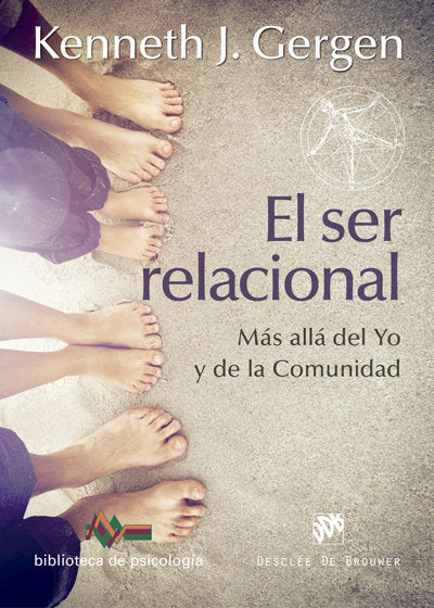 El ser relacional. M�s all� del yo y de la comunidad