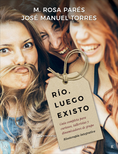 R�o, luego existo. Gu�a completa para curiosos, talleristas y dinamizadores de grupo. Risoterapia in
