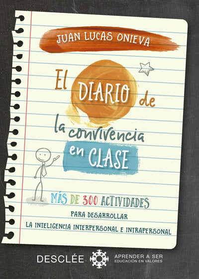El diario de la convivencia en clase. M�s de 300 actividades para desarrollar la inteligencia interp