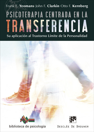 Psicoterapia centrada en la transferencia. Su aplicaci�n al trastorno l�mite de la personalidad