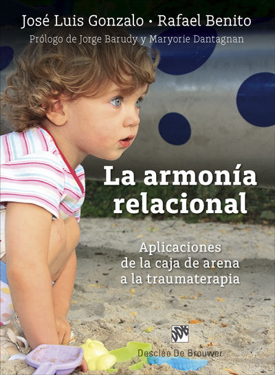 La armon�a relacional. Aplicaciones de la caja de arena a la traumaterapia