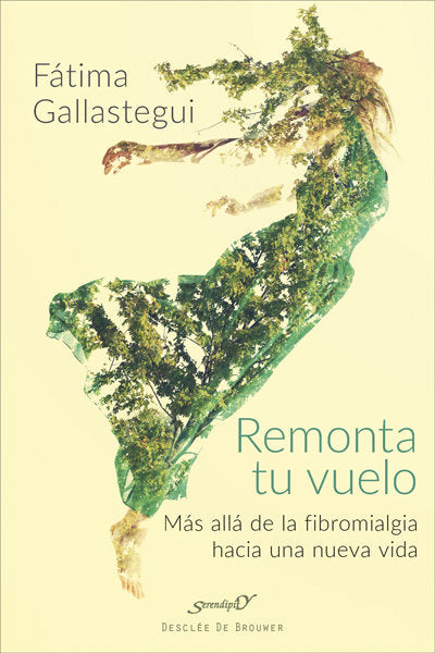 Remonta tu vuelo. M�s all� de la Fibromialgia hacia una nueva vida