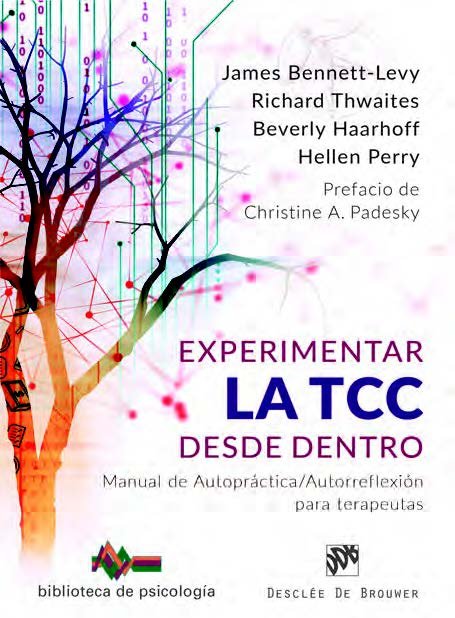 Experimentar la TCC desde dentro. Manual de Autopr�ctica/Autorreflexi�n para terapeutas