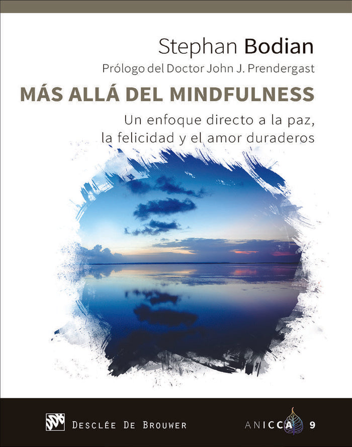 M�s all� del mindfulness. Un enfoque directo a la paz, la felicidad y el amor duraderos