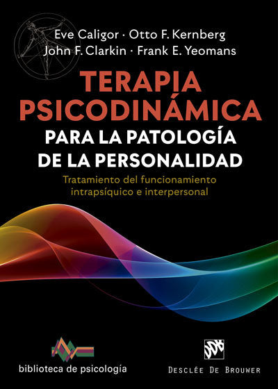 Terapia psicodin�mica para la patolog�a de la personalidad. Tratamiento del funcionamiento intraps�q