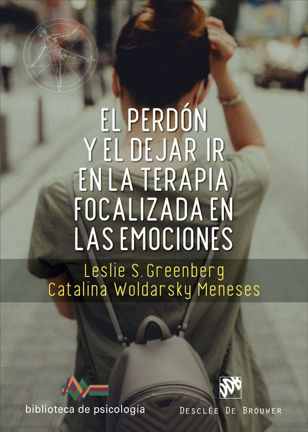 EL PERDON Y EL DEJAR IR EN LA TERAPIA FOCALIZADA EN LAS EMOC