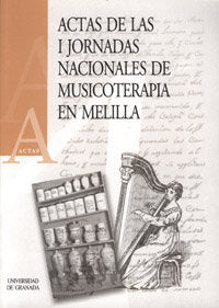 Actas de las I Jornadas Nacionales de Musicoterapia en Melilla