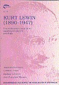 Kurt Lewin (1890-1947). Una evaluaci�n actual de su significaci�n para la psicolog�a