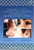 Psicolog�a del tacto III. Representaci�n intersensorial integraci�n de la informaci�n visual y h�pti