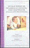 Escalas Bayley de desarrollo infantil. Serie pr�cticas de evaluaci�n psicol�gica
