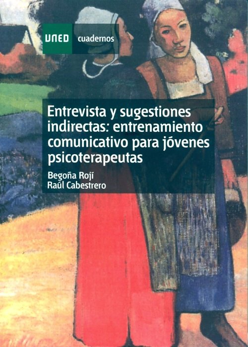 Entrevista y sugestiones indirectas: entrenamiento comunicativo para j�venes psicoterapeutas