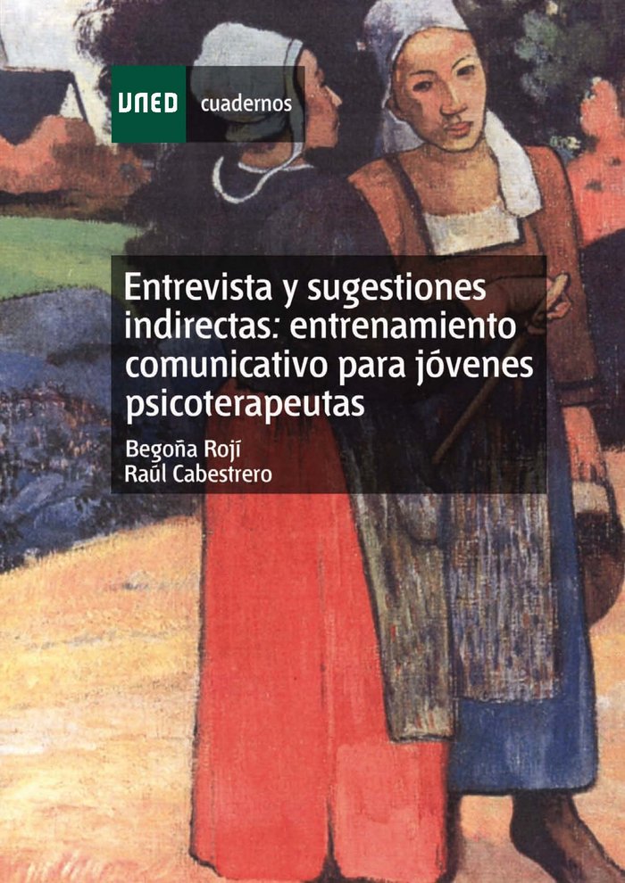 Entrevista y sugestiones indirectas: entrenamiento comunicativo para j�venes psicoterapeutas