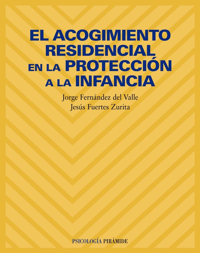 El acogimiento residencial en la protecci�n a la infancia