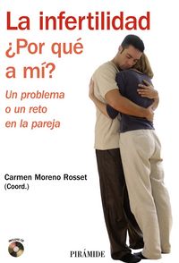 La infertilidad. �Por qu� a m�?