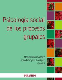 Psicolog�a social de los procesos grupales