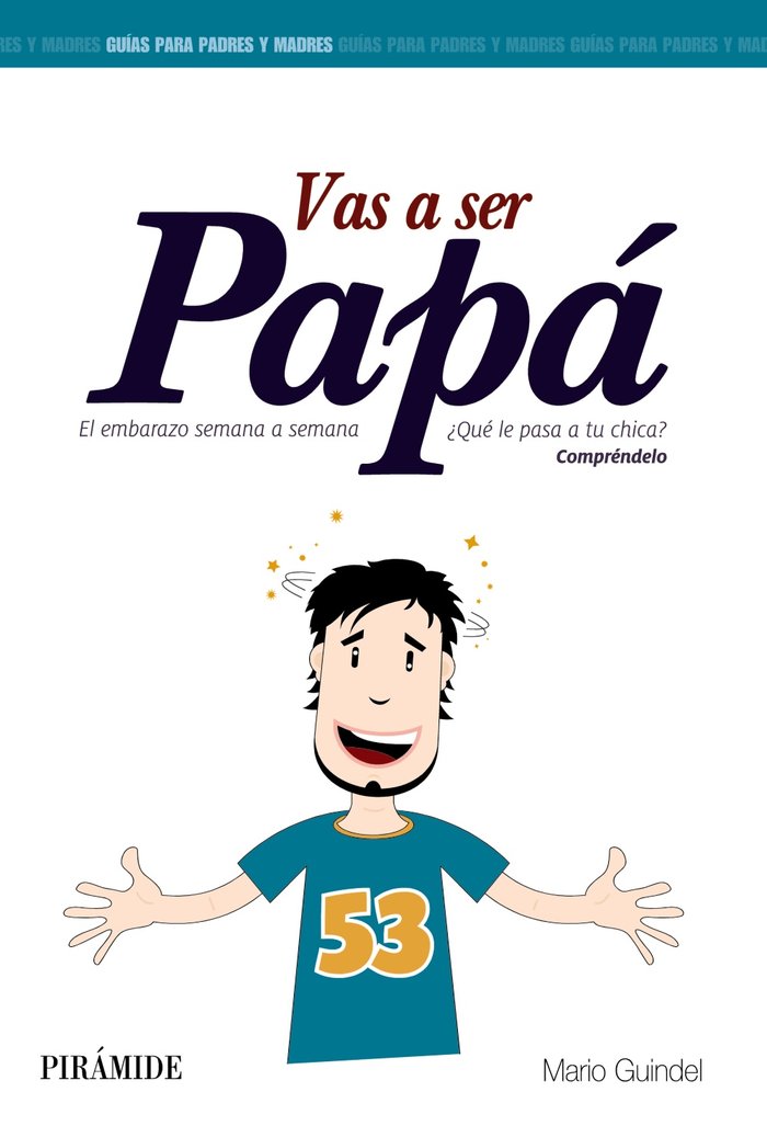 Vas a ser pap�