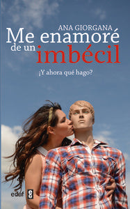 Me enamor� de un imb�cil