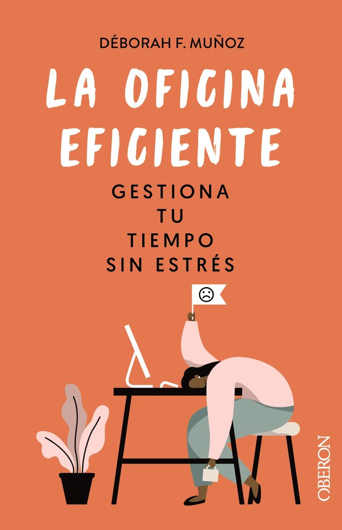 LA OFICINA EFICIENTE GESTIONA TU TIEMPO SIN ESTRES