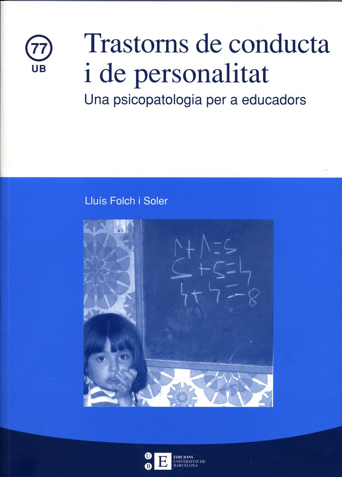 Trastorns de conducta i de personalitat. Una psicopatologia per a educadors