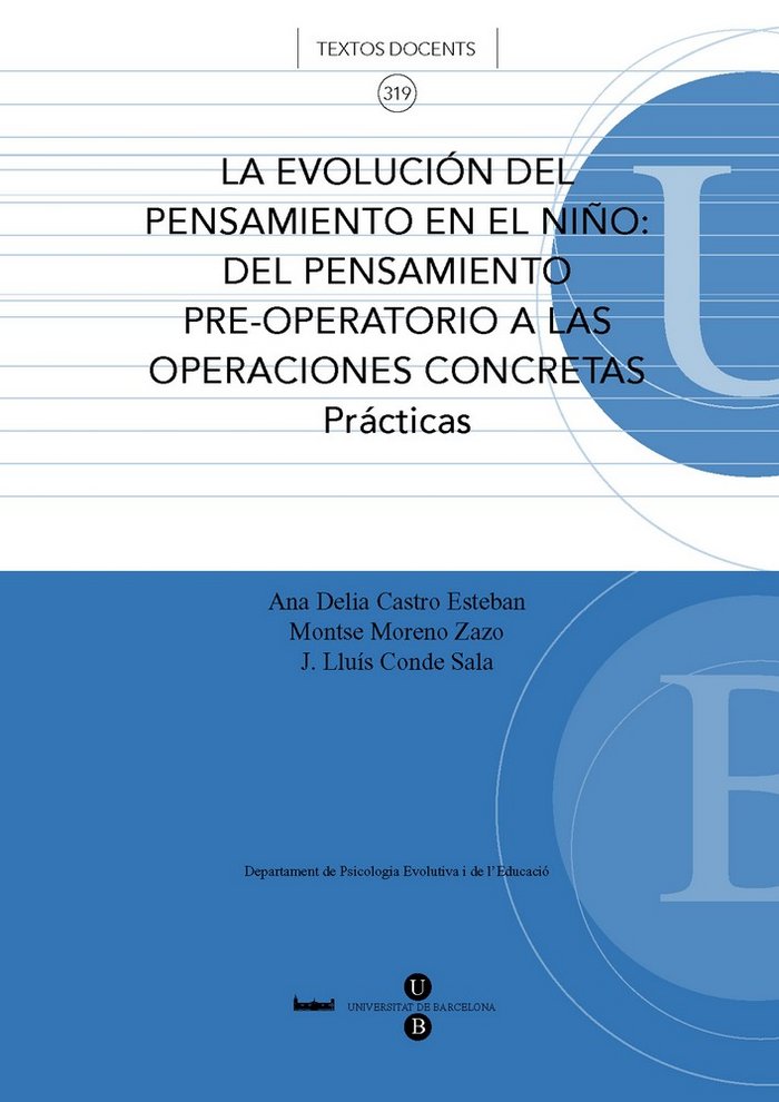 Evoluci�n del pensamiento en el ni�o, La: el pensamiento pre-operativo a las operaciones concretas.