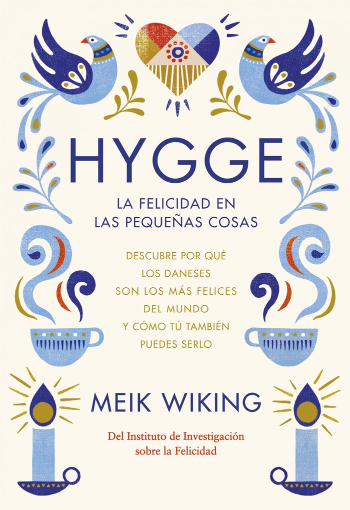 Hygge. La felicidad en las peque�as cosas